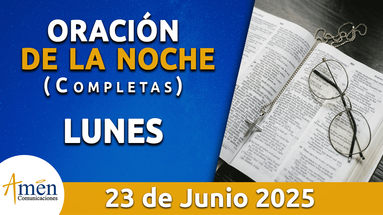Oración de la noche 23 junio 2025 - padre carlos yepes