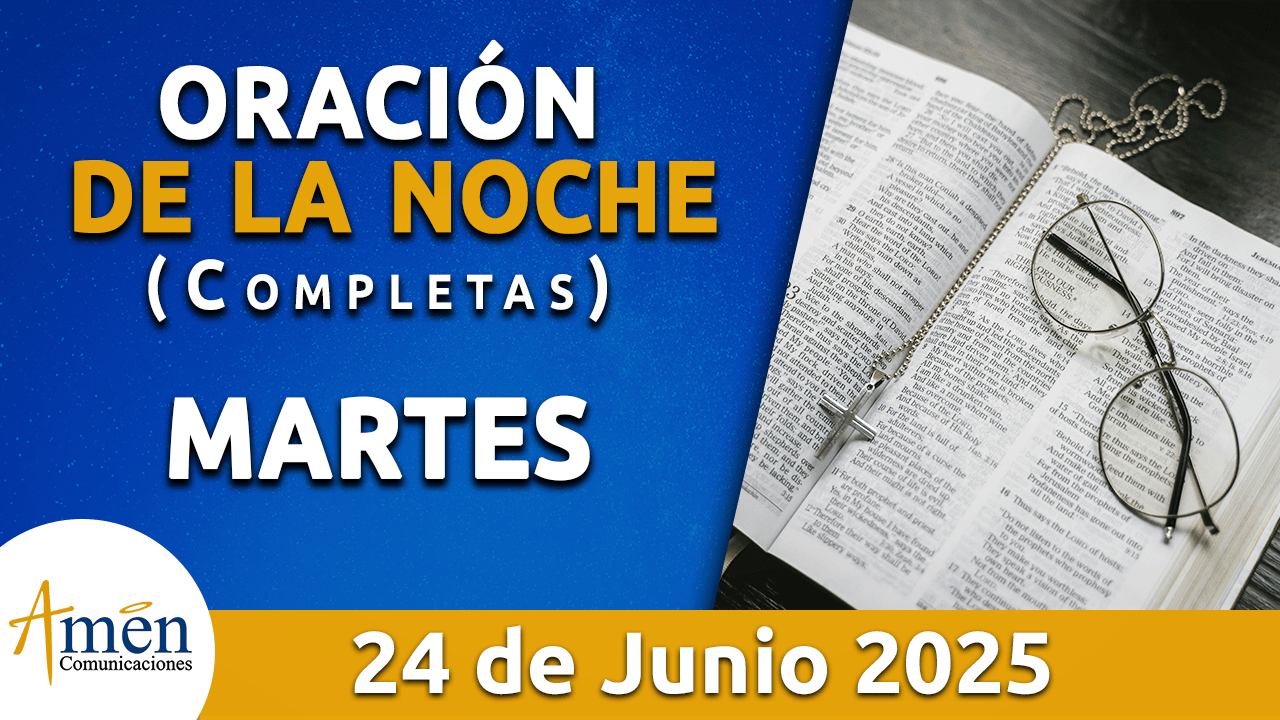 Oración de la noche 24 junio 2025 - padre carlos yepes