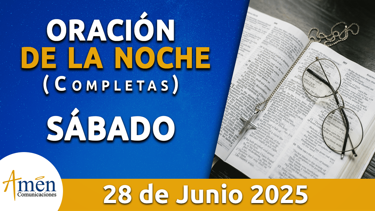 Oración de la noche 28 junio 2025 - padre carlos yepes