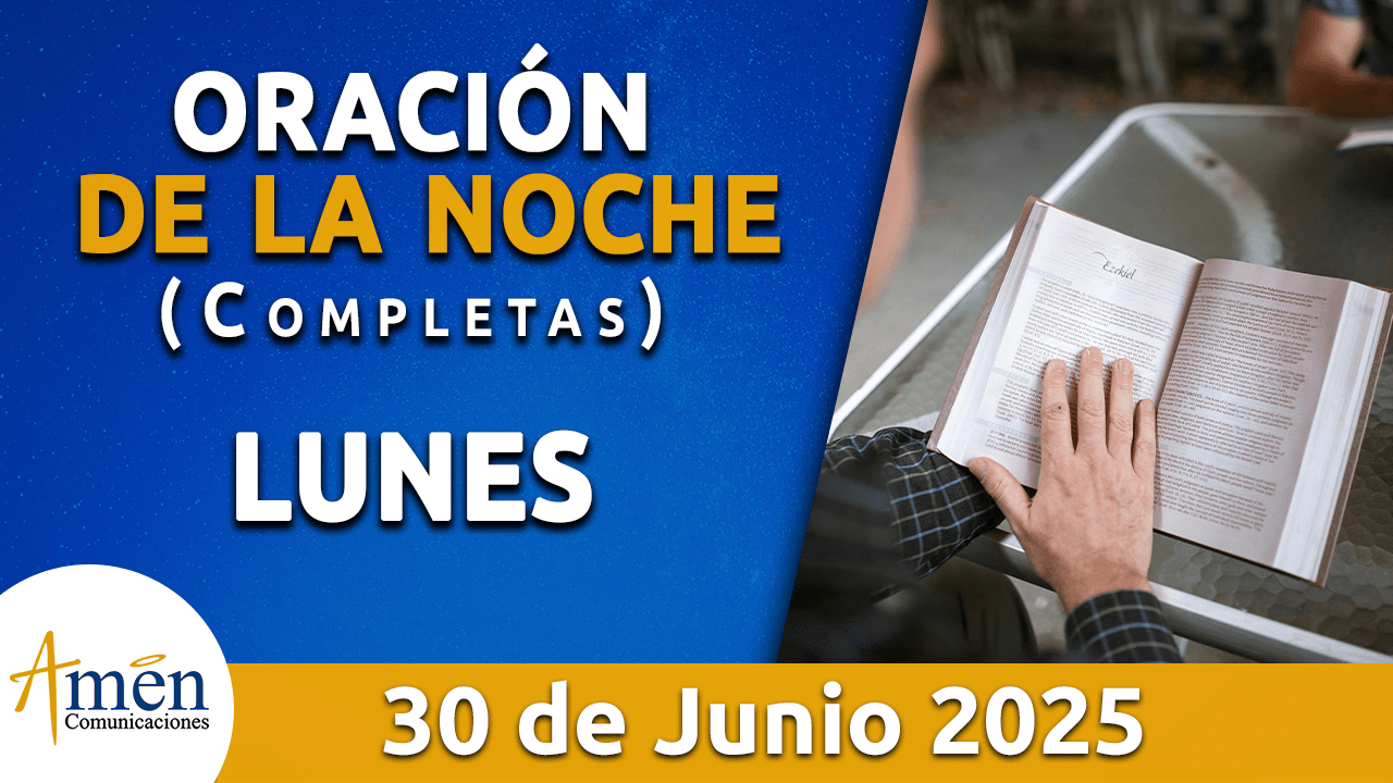 Oración de la noche 30 junio 2025 - padre carlos yepes