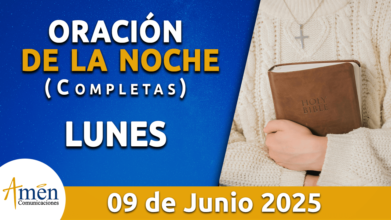 Oración de la noche 9 junio 2025 - padre carlos yepes