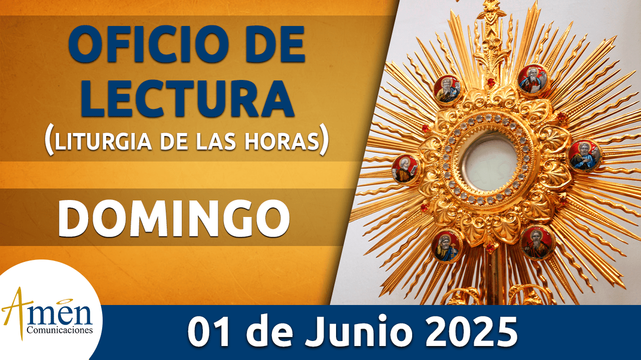 Oficio de lectura - 1 junio 2025 - padre carlos yepes