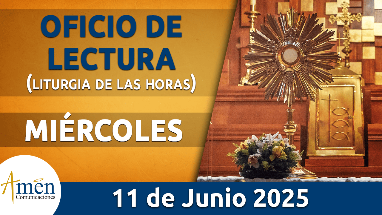 Oficio de lectura - 11 junio 2025 - padre carlos yepes