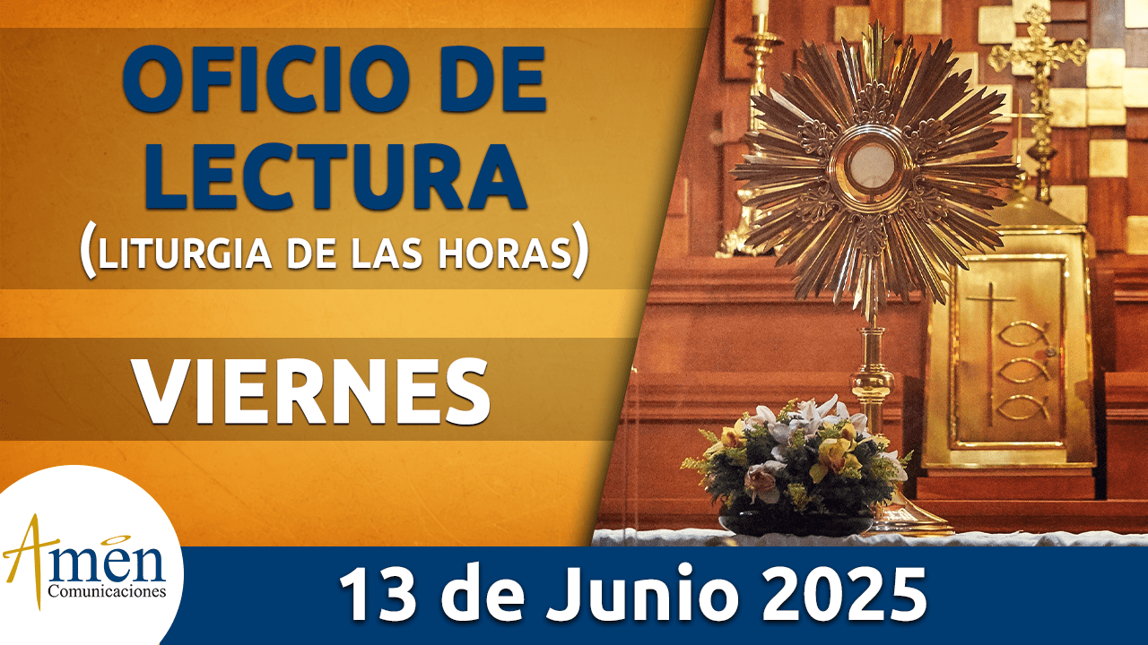 Oficio de lectura - 13 junio 2025 - padre carlos yepes