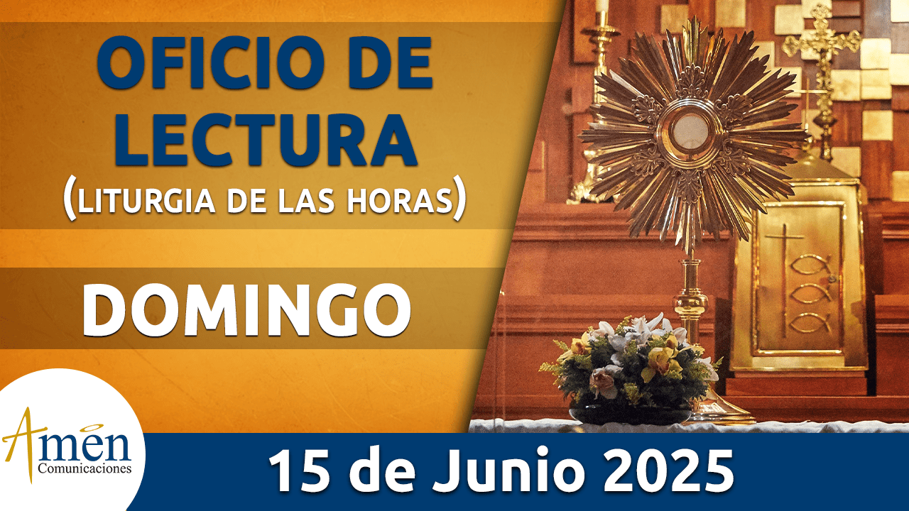Oficio de lectura - 15 junio 2025 - padre carlos yepes