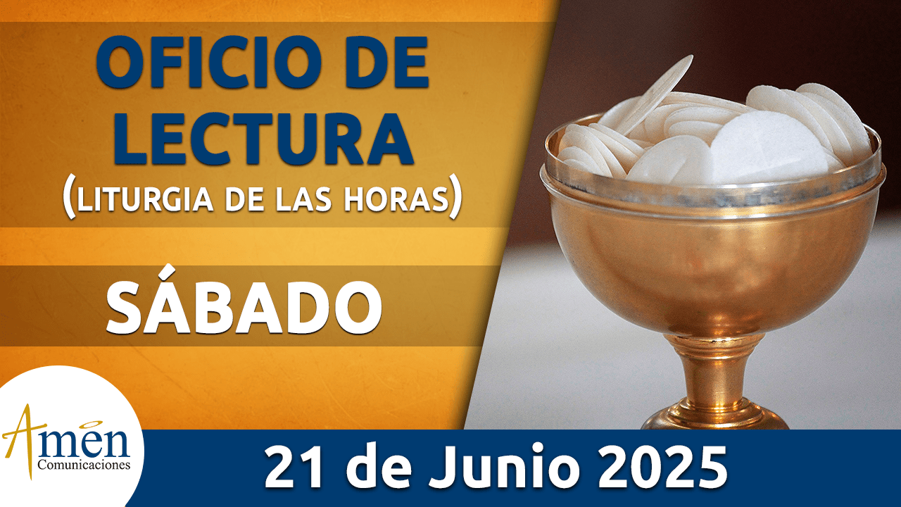 Oficio de lectura - 21 junio 2025 - padre carlos yepes