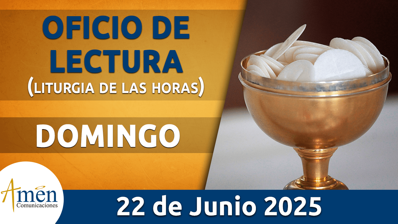 Oficio de lectura - 22 junio 2025 - padre carlos yepes