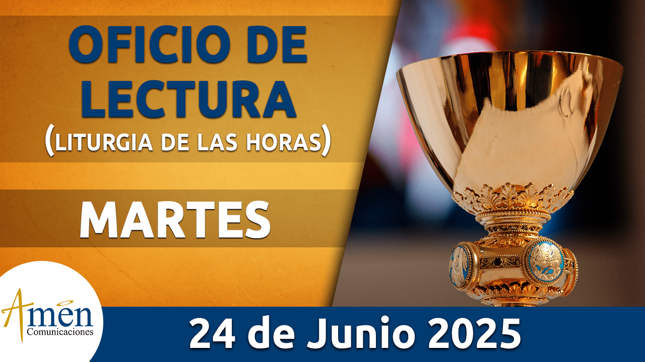 Oficio de lectura - 24 junio 2025 - padre carlos yepes