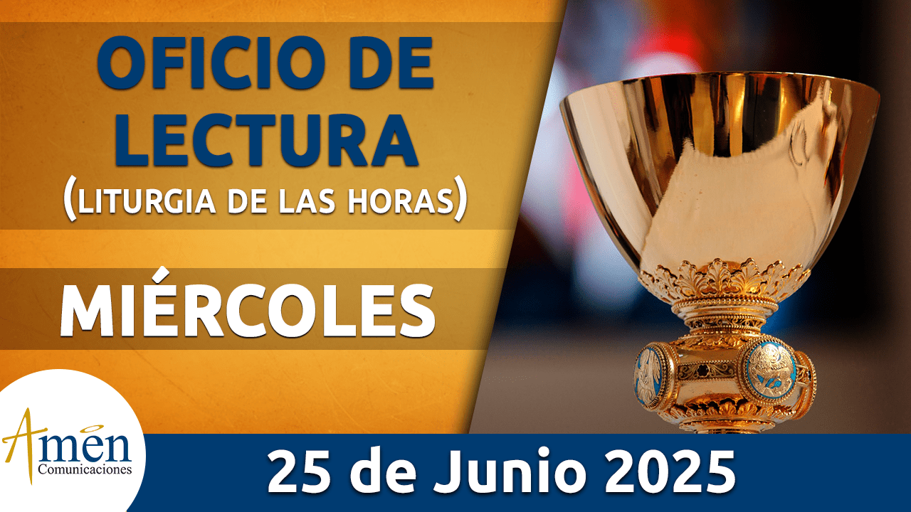 Oficio de lectura - 25 junio 2025 - padre carlos yepes