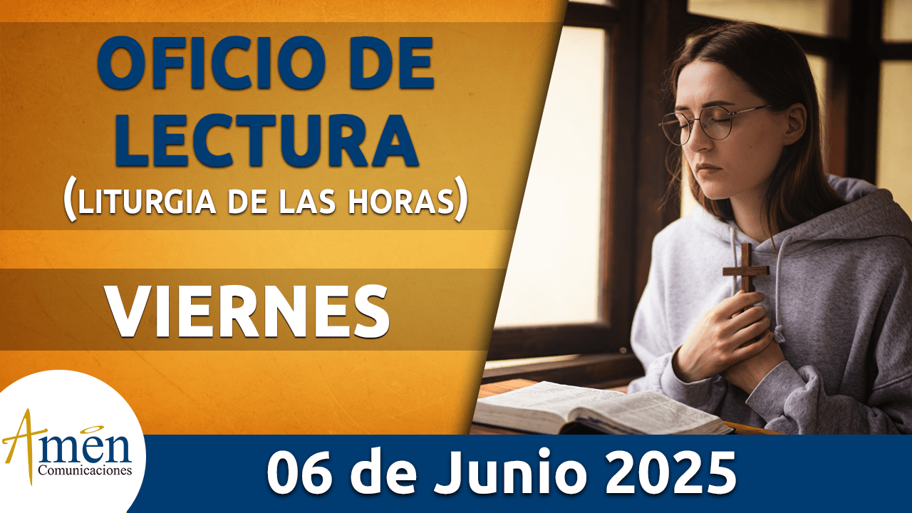 Oficio de lectura - 6 junio 2025 - padre carlos yepes