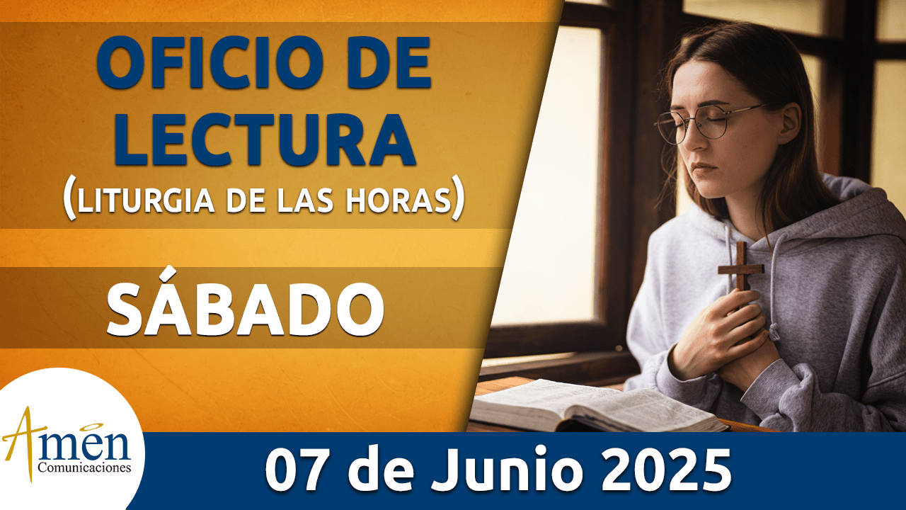 Oficio de lectura - 7 junio 2025 - padre carlos yepes