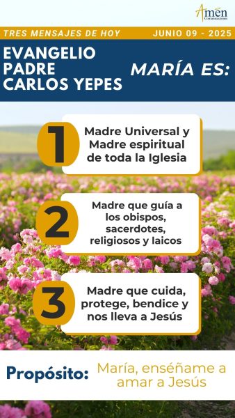 Mensajes del evangelio, evangelio padre carlos yepes, misa padre carlos yepes, homilia padre carñps yepes, junio 9 2025