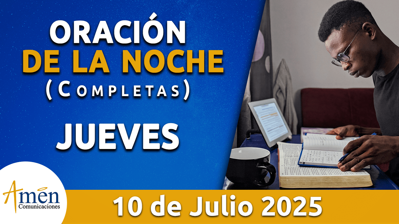 Oración de la noche 10 julio 2025 - padre carlos yepes