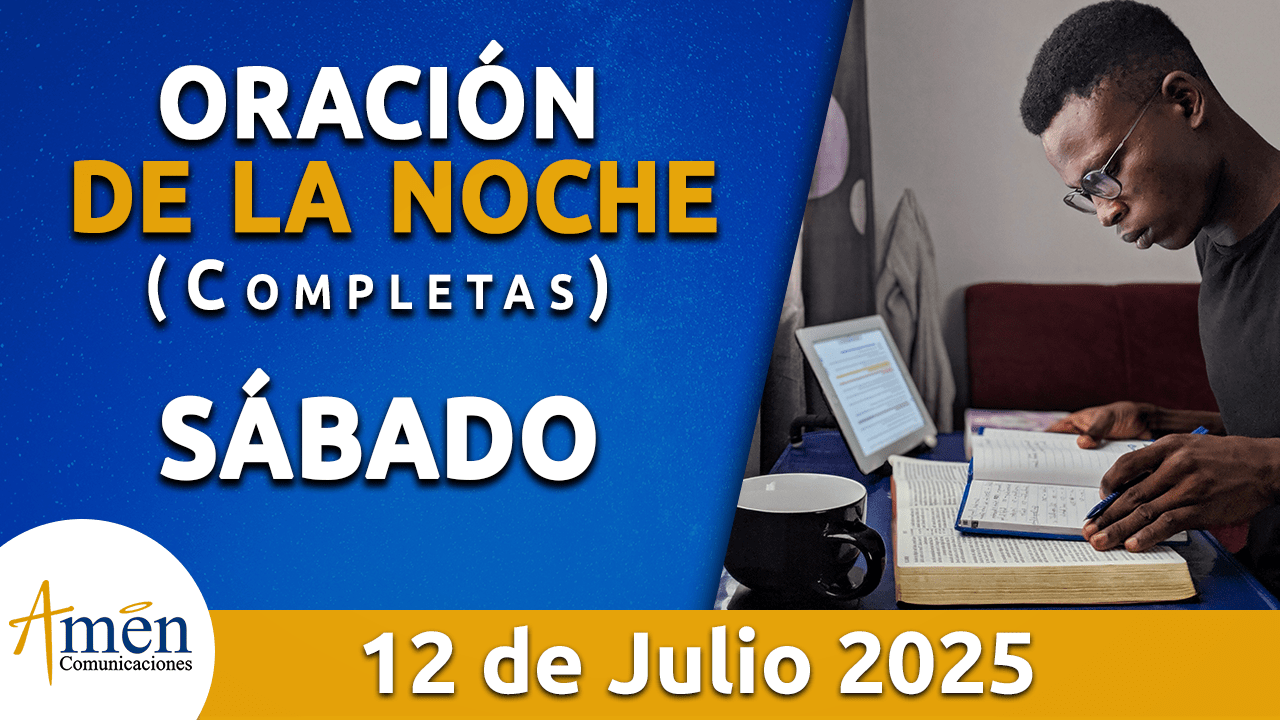 Oración de la noche 12 julio 2025 - padre carlos yepes