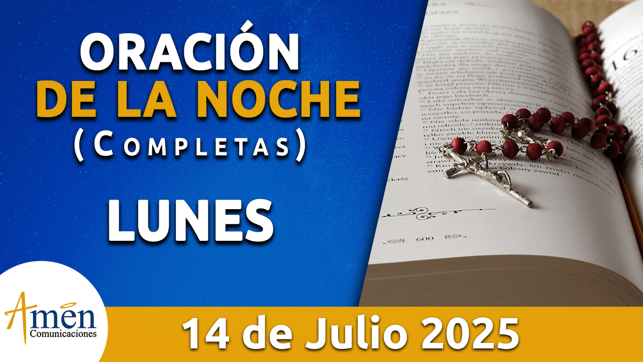 Oración de la noche 14 julio 2025 - padre carlos yepes