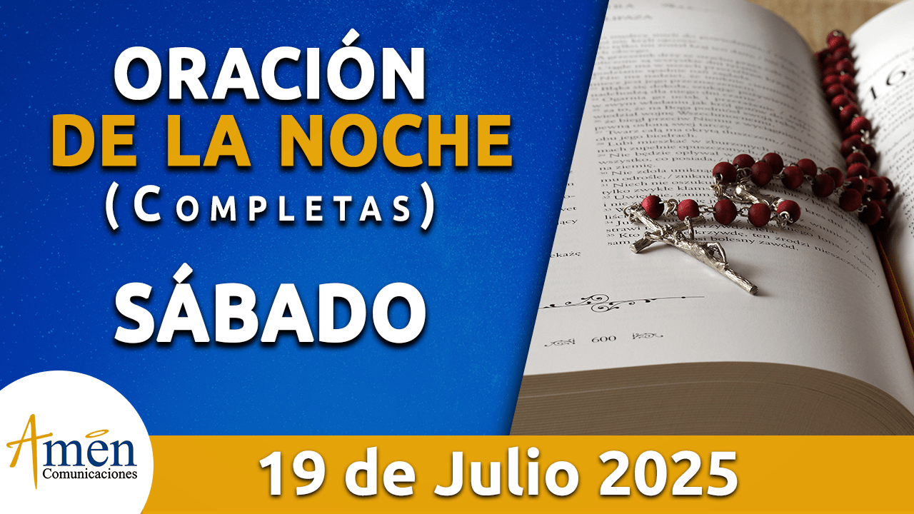Oración de la noche 19 julio 2025 - padre carlos yepes