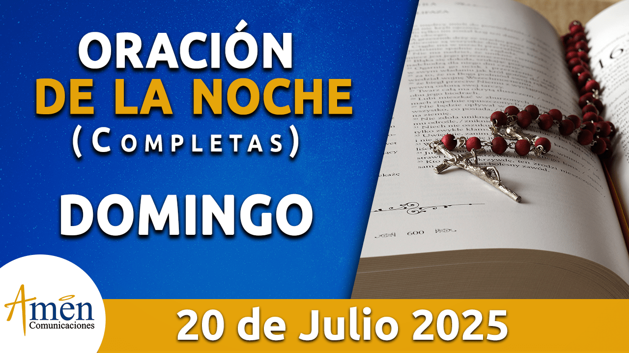 Oración de la noche 21 julio 2025 - padre carlos yepes