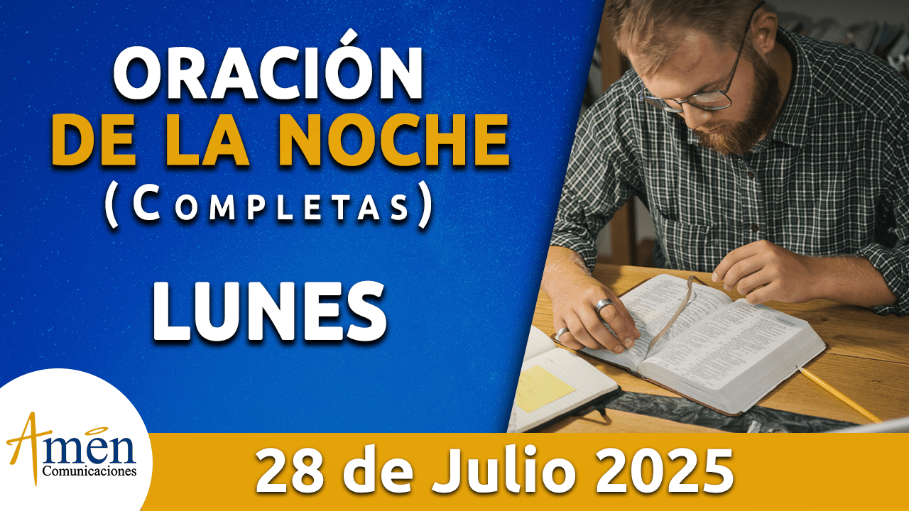 Oración de la noche 28 julio 2025 - padre carlos yepes