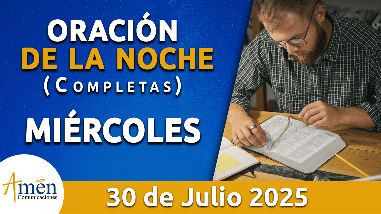 Oración de la noche 30 julio 2025 - padre carlos yepes