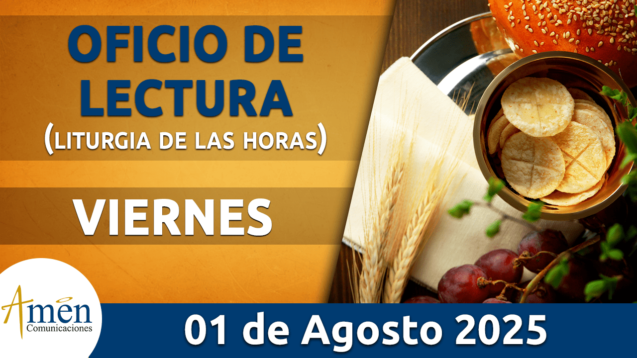 Oficio de lectura - 1 agosto 2025 - padre carlos yepes