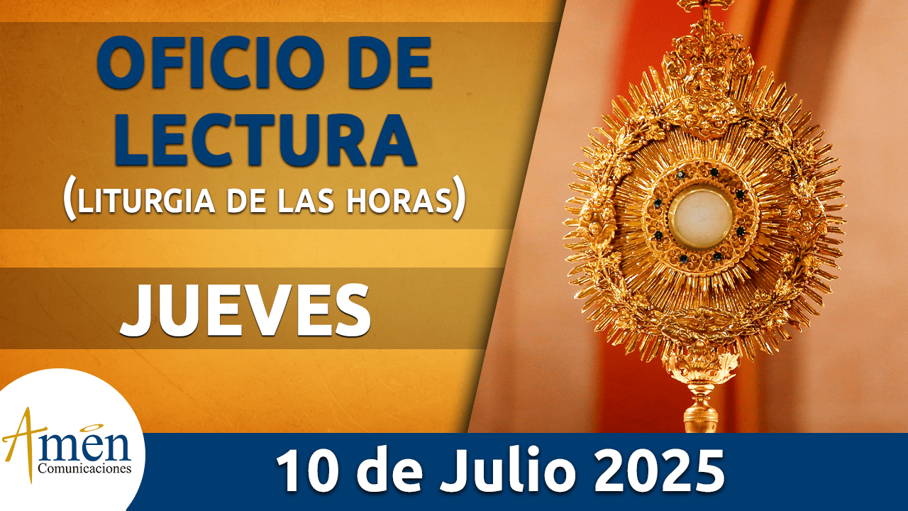 Oficio de lectura - 10 julio 2025 - padre carlos yepes