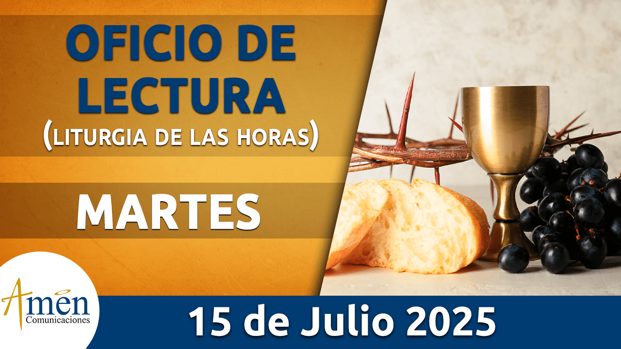 Oficio de lectura - 15 julio 2025 - padre carlos yepes