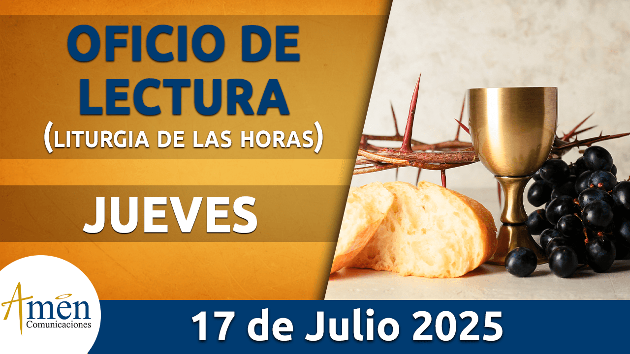 Oficio de lectura - 17 julio 2025 - padre carlos yepes