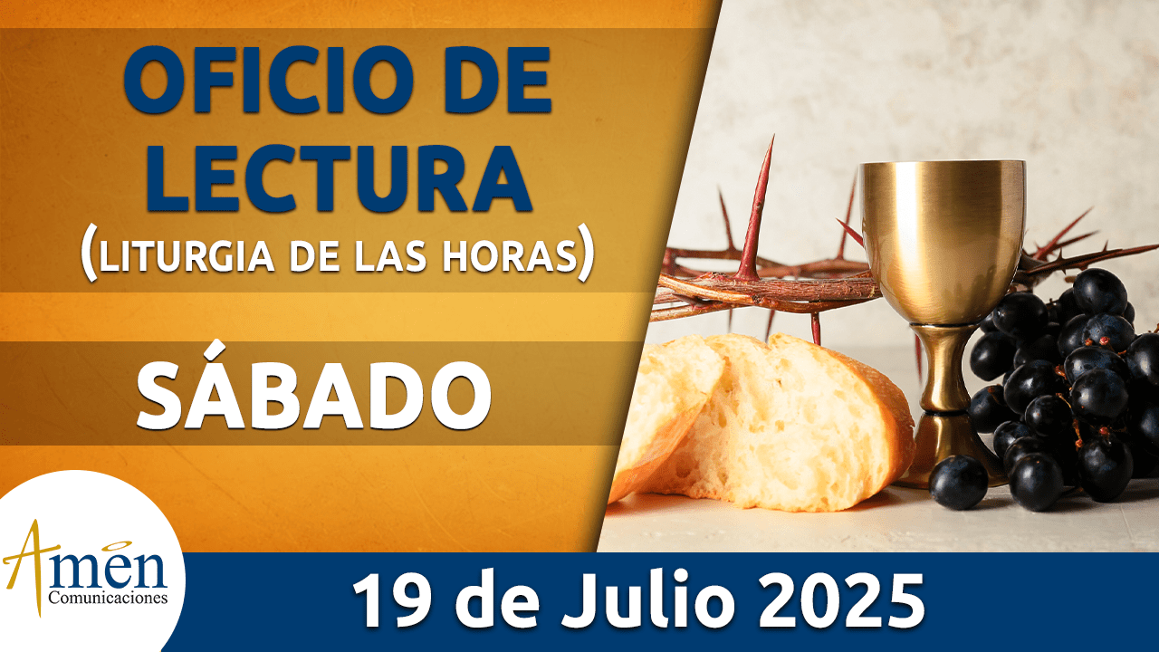 Oficio de lectura - 19 julio 2025 - padre carlos yepes