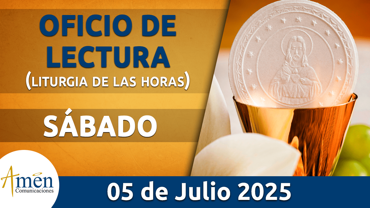 Oficio de lectura - 5 julio 2025 - padre carlos yepes
