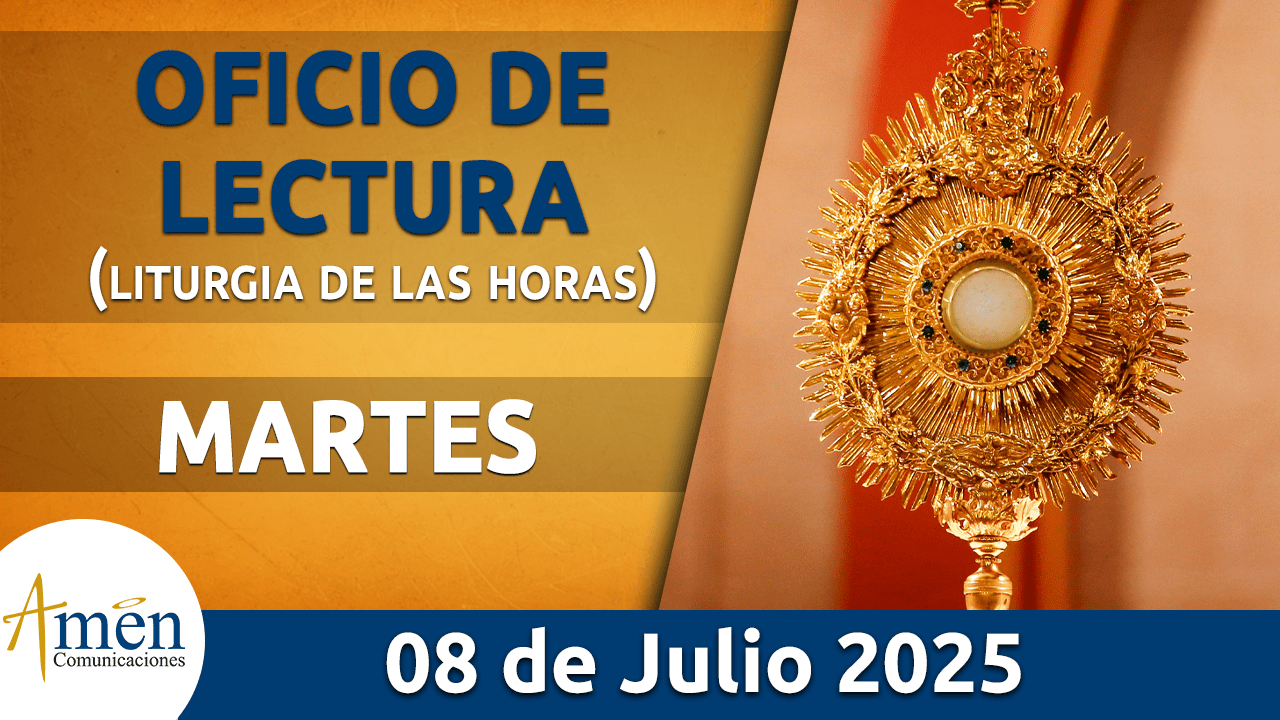 Oficio de lectura - 8 julio 2025 - padre carlos yepes