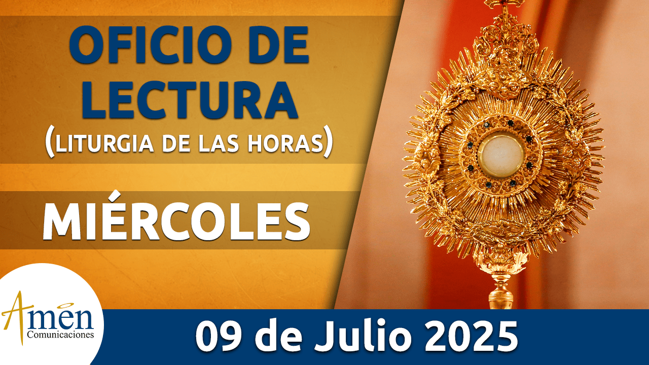 Oficio de lectura - 9 julio 2025 - padre carlos yepes