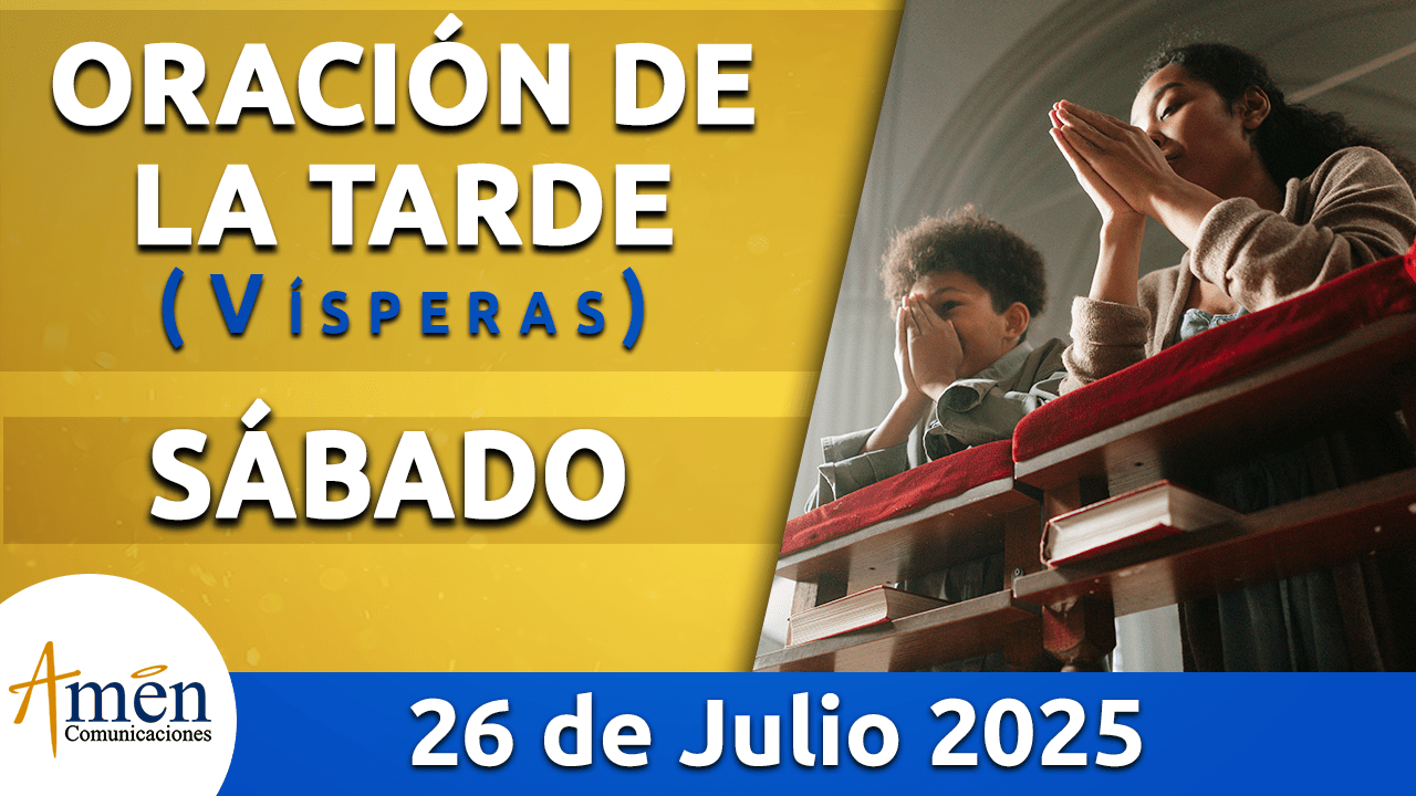 visperas - 26 julio 2025 - padre carlos yepes