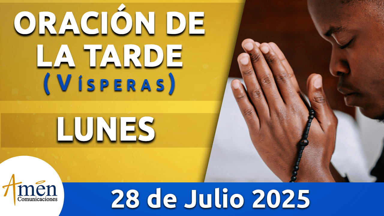 visperas - 28 julio 2025 - padre carlos yepes