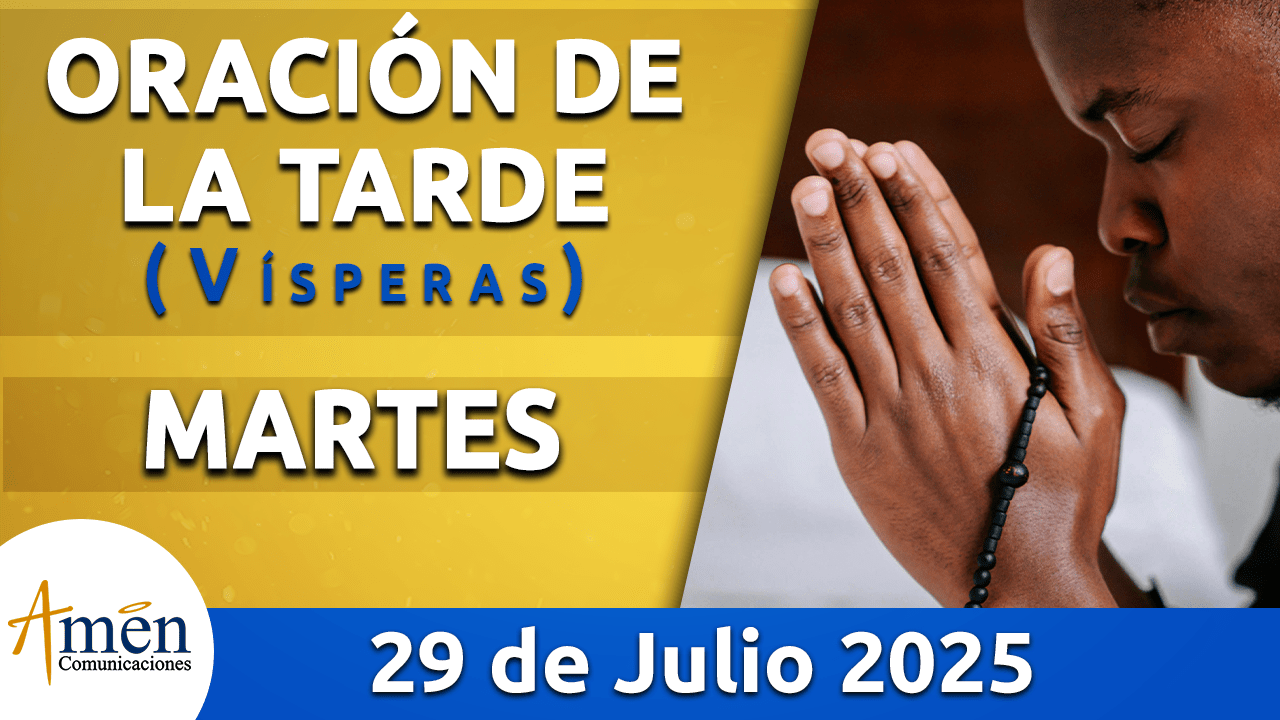 visperas - 29 julio 2025 - padre carlos yepes
