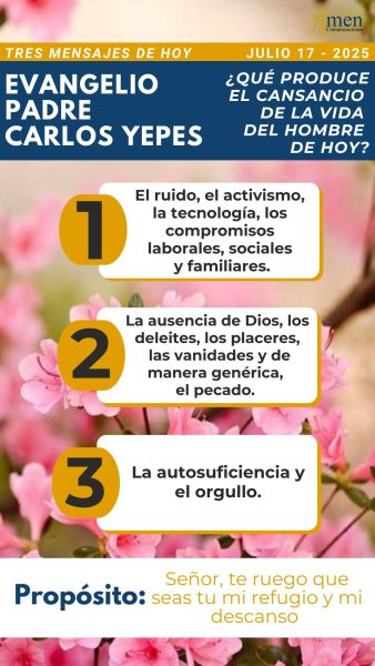 tres mensajes del evangelio, padre carlos yepes - 17 julio 2025