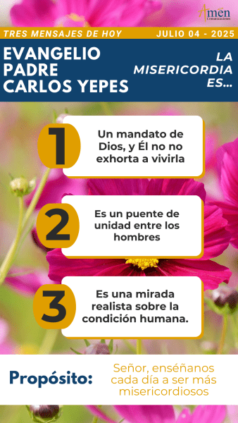 tres mensajes del evangelio, padre carlos yepes - 4 julio 2025