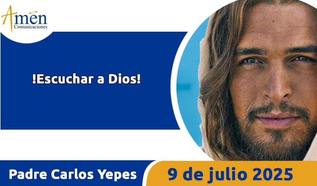 Evangelio 9 julio 2025 - padre carlos yepes