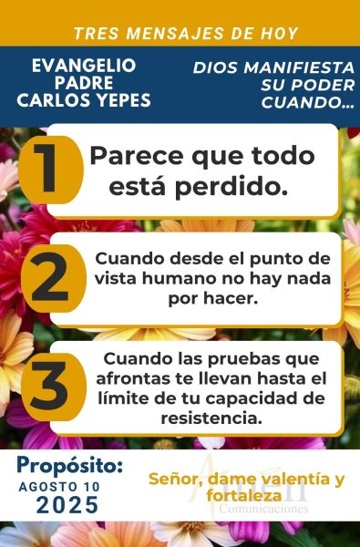 tres mensajes del Evangelio 10 de agosto 2025 - padre carlos yepes