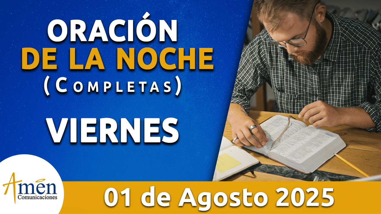 Oración de la noche 1 agosto 2025 - padre carlos yepes