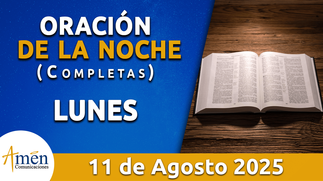 Oración de la noche 11 agosto 2025 - padre carlos yepes
