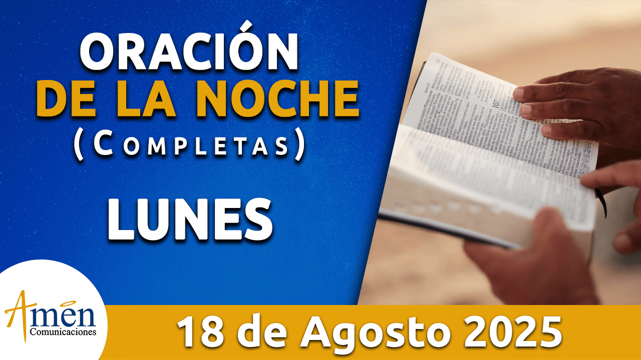 Oración de la noche 18 agosto 2025 - padre carlos yepes