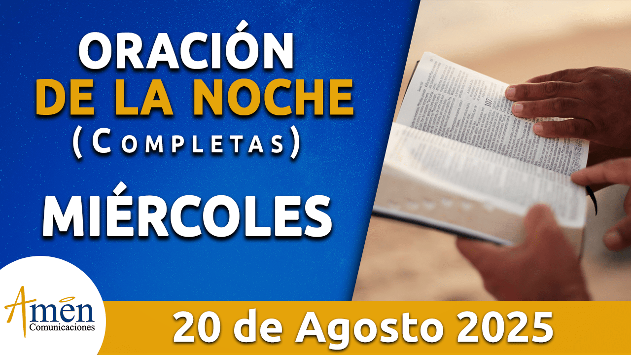 Oración de la noche 20 agosto 2025 - padre carlos yepes