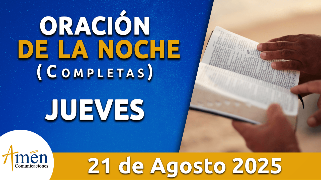 Oración de la noche 21 agosto 2025 - padre carlos yepes