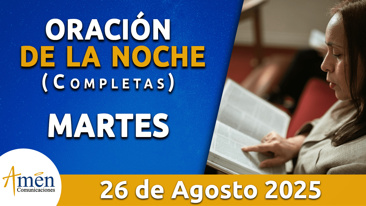 Oración de la noche 26 agosto 2025 - padre carlos yepes