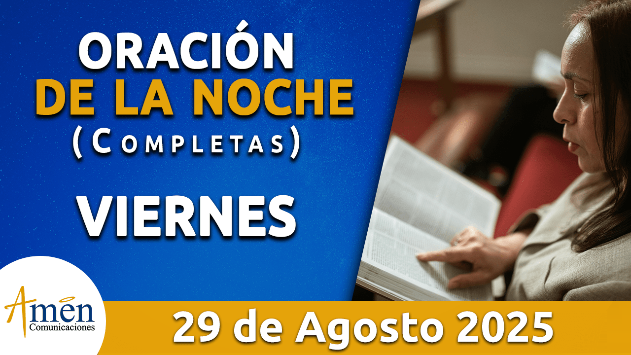 Oración de la noche 29 agosto 2025 - padre carlos yepes