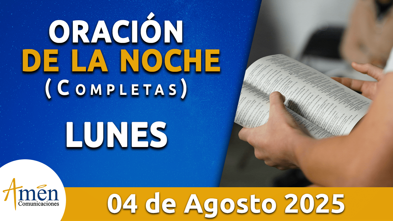 Oración de la noche 4 agosto 2025 - padre carlos yepes