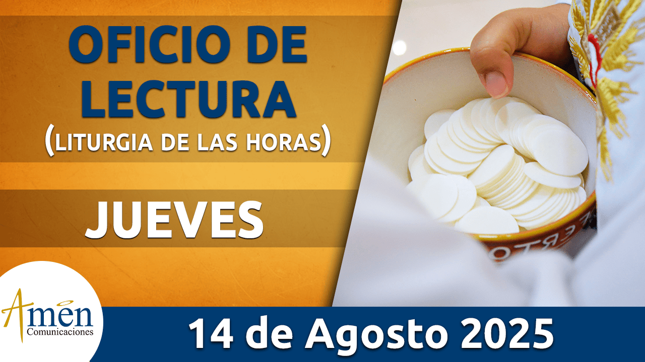 Oficio de lectura - 14 agosto 2025 - padre carlos yepes