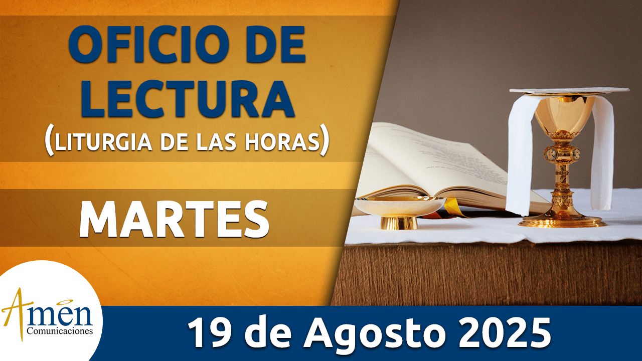 Oficio de lectura - 19 agosto 2025 - padre carlos yepes