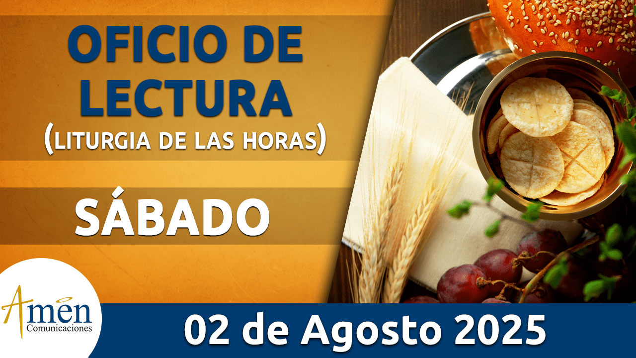 Oficio de lectura - 2 agosto 2025 - padre carlos yepes