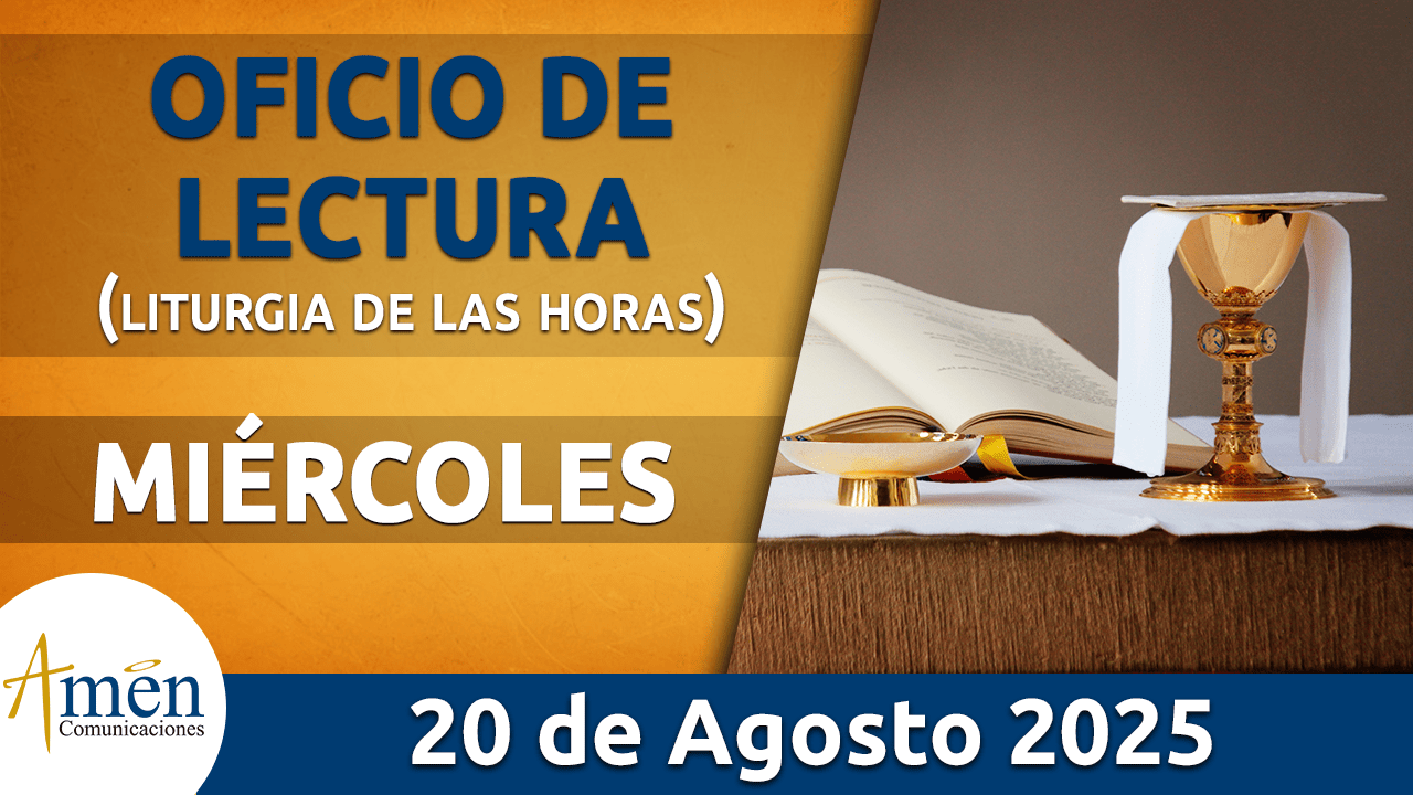 Oficio de lectura - 20 agosto 2025 - padre carlos yepes